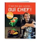C'est moi qui cuisine...oui chef ! Tome 4 Hachette pratique